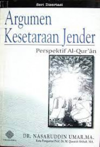 Argumen kesetaraan jender : perspektif al-Qur'an / Nasaruddin Umar ; pengantar, M. Quraish Shihab