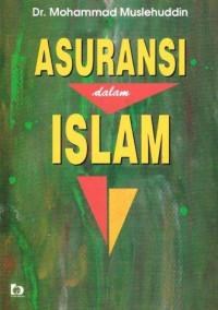 Asuransi dalam Islam / Mohammad Muslehuddin;Alih bahasa Wardana