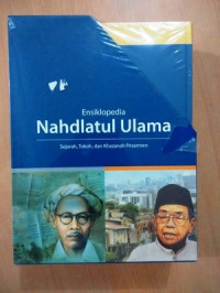 Ensiklopedia Nahdlatul Ulama: Sejarah Tokoh, dan Khazanah Pesantren 2