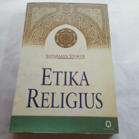 Etika Religius / Suparman Syukur