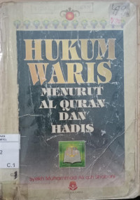 Hukum waris menurut al Qur'an dan Hadis / Syekh Muhammad Ali Ash-Shabuni