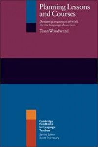 Planning lessons and courses : designing sequences of work for the language classroom