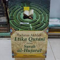 Tadarus Akhlak : Daras Etika dalam Surah aal Hujurat