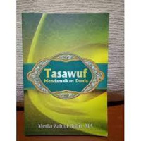 Tasawuf Mendamaikan Dunia / Media Zainul Bahri