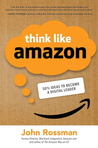 Think like amazone 50 ways to become a digital leader