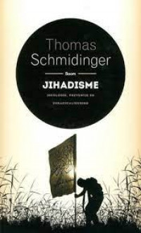 Jihadisme : ideologie, preventie en deradicalisering