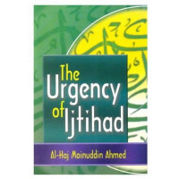 The urgency of ijtihad / Moinuddin Ahmed