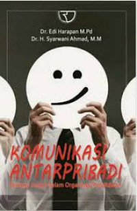 Komunikasi Antarpribadi: Perilaku Insani dalam Organisasi Pendidikan