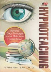 Hypno Teaching: Seni Ajar Mengeksplorasi Otak Peserta Didik