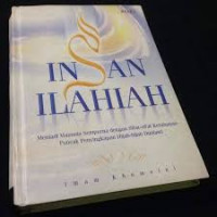 Insan ilahiah : menjadi manusia sempurna dengan sifat-sifat ketuhanan : puncak penyingkapan hijab-hijab duniawi / Imam Khomeini
