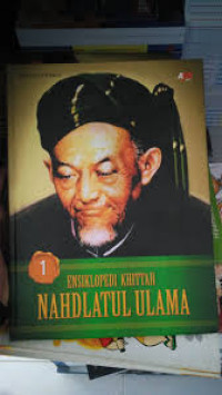 Ensiklopedi Khittah Nahdlatul Ulama 1