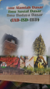 Ilmu Alamiah Dasar, Ilmu Sosial Dasar, Ilmu Budaya Dasar