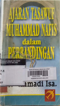 Ajaran tasawuf Muhammad Nafis dalam perbandingan / Ahmadi Isa