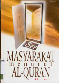 Bermasyarakat menuju al qur'an / Shirazi