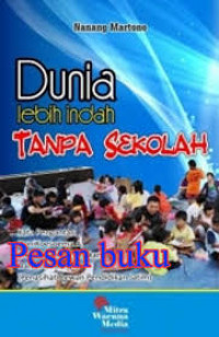 Dunia Lebih Indah Tanpa Sekolah