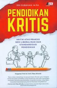 Pendidikan Kritis: Kritik atas Praksis Neoliberalisasi dan Standarisasi Pendidikan