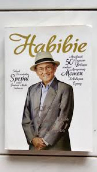 Habibie Tak Boleh Lelah dan Kalah !