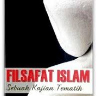 Filsafat Islam: Sebuah Kajian Tematik