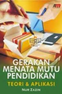 Gerakan Menata Mutu Pendidikan: Teori dan Aplikasi