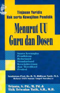 Tinjauan yuridis hak serta kewajiban pendidik menurut UU guru dan dosen : Trianto, Titik Triwulan Tutik; Editor: Harsono