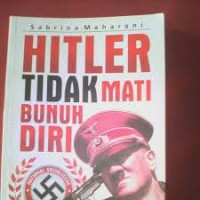 Hitler Tidak Mati Bunuh Diri