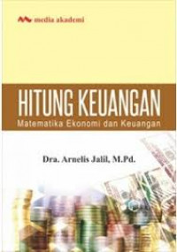 Hitung Keuangan : matematika ekonomi dan keuangan