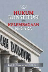 Hukum Konstitusi dan Kelembagaan Negara