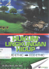 Hukum Lingkungan Hidup: homo ethic eco ethic