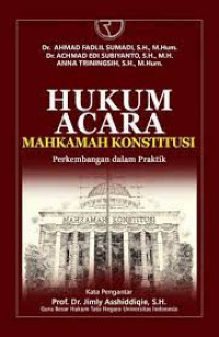 Hukum acara mahkamah konstitusi: perkembangan dalam praktik