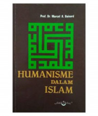 Humanisme dalam Islam / Marcel A. Boisard