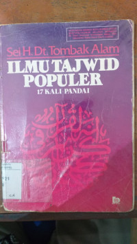 Ilmu tajwid populer : 17 kali pandai / oleh Tombak Alam