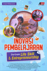 Inovasi Pembelajaran: Berbasis Life Skill dan Entrepreneurship