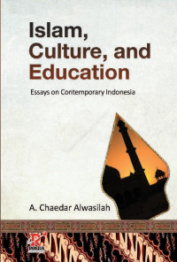 Islam, Culture, and Education : Essays on Contemporary Indonesia