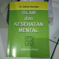 Islam dan kesehatan mental / Zakiah Daradjat