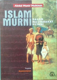 Islam murni dalam masyarakat petani / Abdul Munir Mulkhan