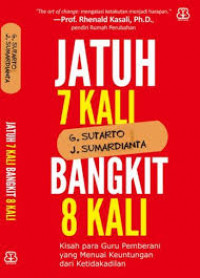 Jatuh 7 Kali Bangkit 8 Kali