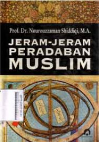 Jeram-jeram peradaban muslim : Nourouzzaman Shiddiqi