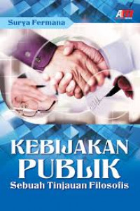 Kebijakan Publik: Sebuah Tinjauan Filosofis