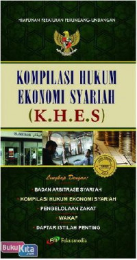 Kompilasi Hukum Ekonomi Syariah [K.H.E.S] :