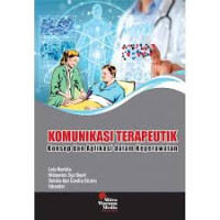 Komunikasi Terapeutik: konsep dan aplikasi dalam keperawatan