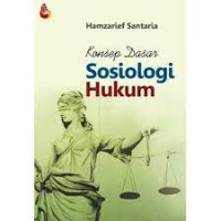 Konsep Dasar Sosiologi Hukum