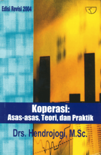 Koperasi azas-azas, teori dan praktek / Hendrojogi