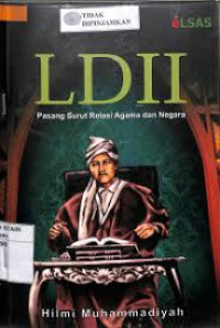 LDII : Pasang surut relasi agama dan negara / Hilmi Muhammadiyah