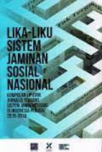 Lika-Liku Sistem Jaminan Sosial Nasional