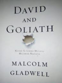 David and Goliath: Underdogs, Misfits, and the Art of Battling Giants