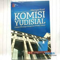 Memperkuat Komisi Yudisial dalam Menjaga Integritas Wakil Tuhan