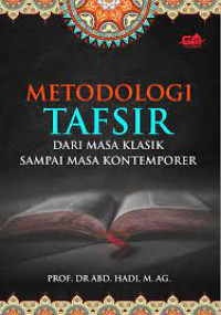 Metodologi Tafsir dari Masa Klasik sampai Masa Kontemporer