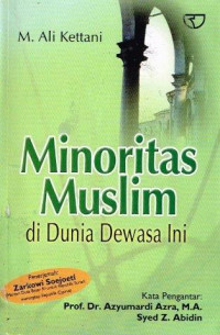 Minoritas muslim di dunia deawasa ini : M. Ali Kettani; Penerjemah: Zarkowi Soejoeti