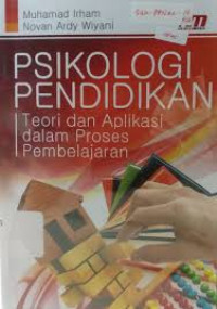 Psikologi Pendidikan: teori dan aplikasi dalam proses pembelajaran