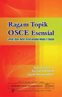 Ragam topik OSCE esencial : untuk ujian akhir ketrampilan medis dan bedah